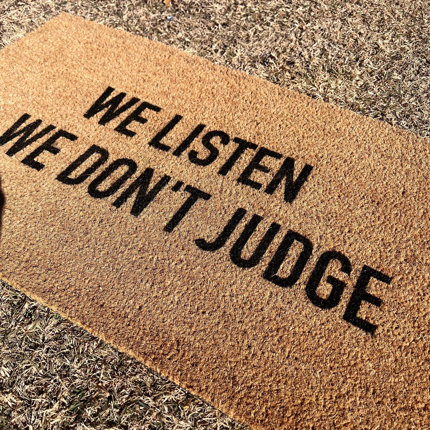 We Listen and We Don't Judge
