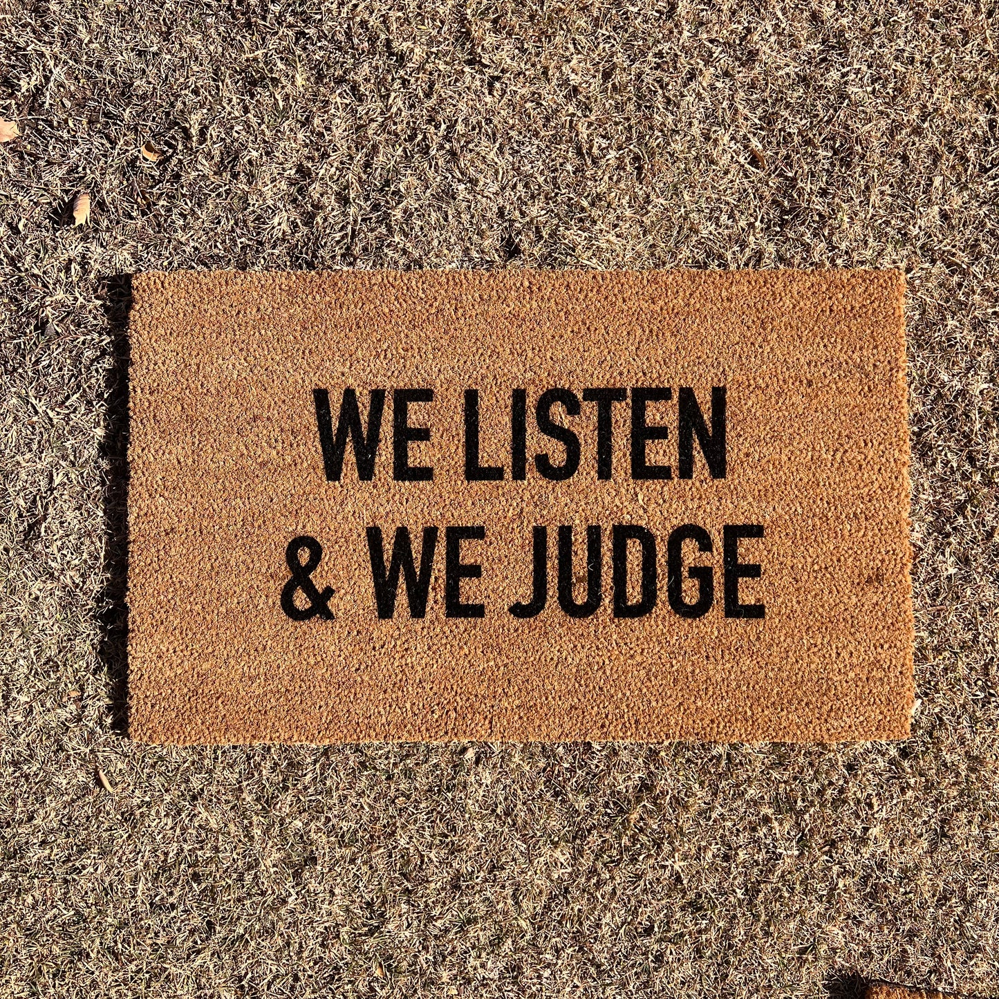 We Listen and We Judge